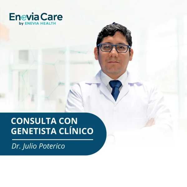 Consulta con genetista clínico - Dr. Julio Poterico - Enevia Care
