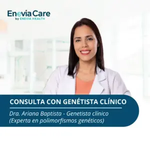 Consulta con Genetista clínico - Dra. Ariana Baptista