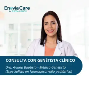 Consulta con Genetista clínico - Dra. Ariana Baptista